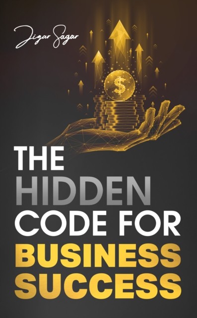 The Hidden Code For Business Success Jigar Sagar - Image 3
