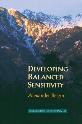 Berzin - Developing Balanced Sensitivity  Practical Buddhist Exercises - X555z