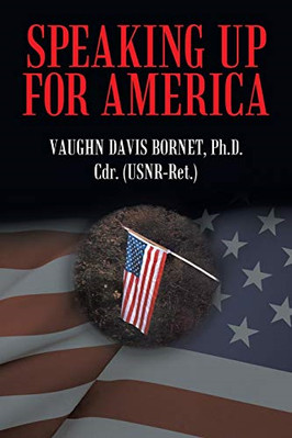 Speaking Up for America: in the Rogue River Valley Duri -  NEW Ph D Vaughn Dav 2