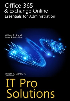 Office 365 & Exchange Online: Essentials for Administration (IT Pro Solution...