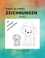 Ausmalbuch Punkt Zu Punkt Zeichnungen 50 Vorlagen, Malbuch, Kreativbuch