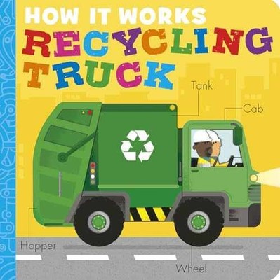 How It Works: Recycling Truck - Board book, by Costello Dee - Very Good