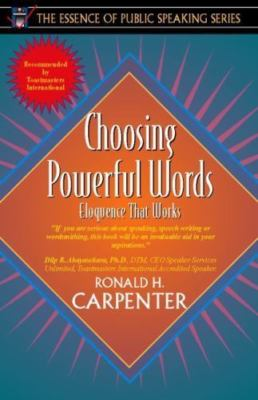 #ad Choosing Powerful Words: Eloquence That Works Part of the Essence of Public Sp $4.59