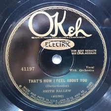 78 rpm Okeh 41197, Smith Ballew, I'll Get By, That's How I Feel, jazz V+