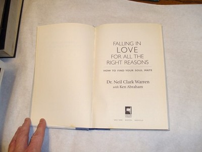 Falling in Love for All the Right Reasons: How to Find Your Soul Mate by Warren,