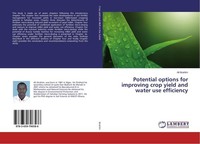 Potential Options For Improving Crop Yield And Water Use Efficiency Ali Ibrahim