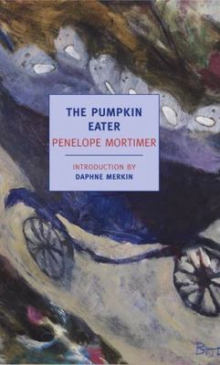 The Pumpkin Eater (New York Review Books Classics) by MORTIMER, PENELOPE, paper