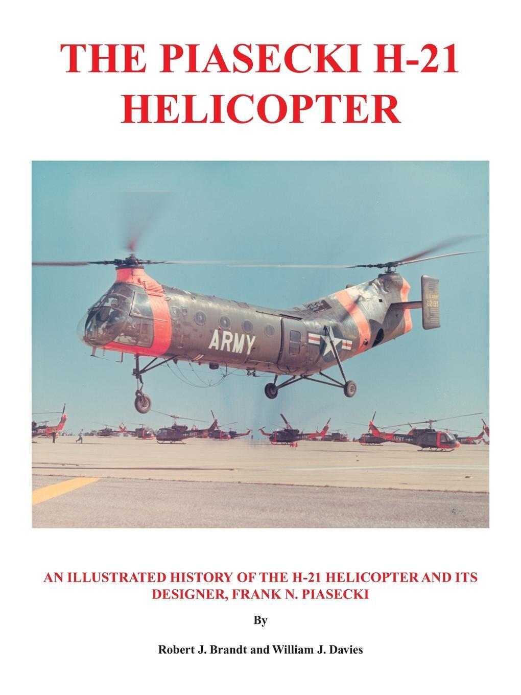 Thumbnail - William J. Davies | The Piasecki H-21 Helicopter | Taschenbuch |