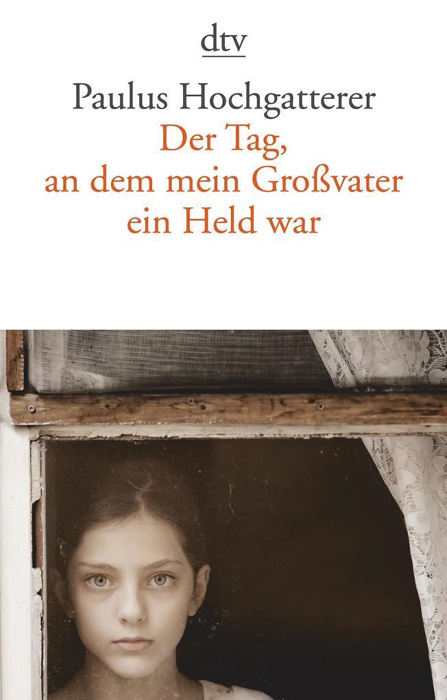 Thumbnail - Der Tag, An Dem Mein Großvater Ein Held War | Paulus Hochgatterer |