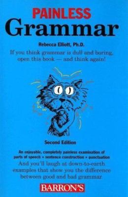Painless Grammar; Barron's Painless - 0764134361, Rebecca Elliott PhD, paperback