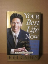 Your Best Life Now 7 Steps to Living Your Full Potential Joel Osteen Hardcover