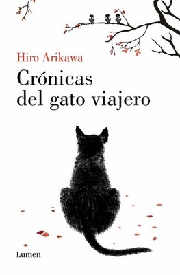 Crnicas del gato viajero / The Travelling Cat Chronicles by Hiro Arikawa (Spanis