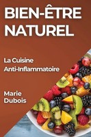 Bien-ÊTre Naturel La Cuisine Anti-Inflammatoire Marie Dubois Taschenbuch 2023