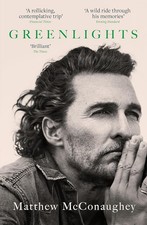 Image of Greenlights:-- Paperback –by Matthew McConaughey – Matthew McConaughey, Paperbac