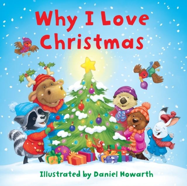 Why I Love Christmas by Daniel Howarth Board book
