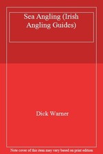 Sea Angling (Irish Angling Guides),Dick Warner
