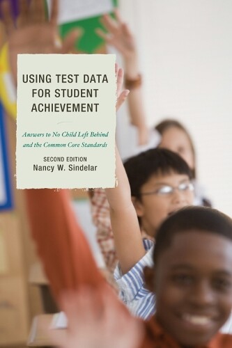 Nancy W. Sindelar Using Test Data For Student Achievement