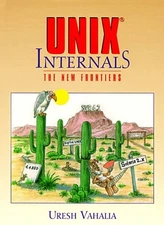 UNIX Internals : The New Frontiers Hardcover Uresh Vahalia