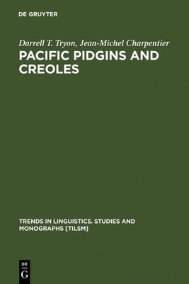 Pacific Pidgins and Creoles Jean-Michel Charpentier