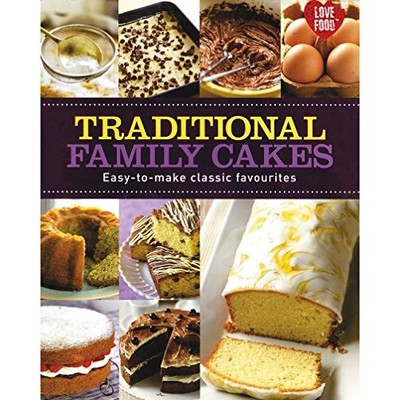 Making Cakes, Traditional Family Cakes- Love Food,Parragon Books
