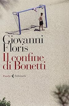 Die Grenze von Bonetti [Hardcover] Floris, Giovanni