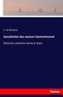 Geschichte des weisen Danischmend von C. M. Wieland (2016, Taschenbuch)