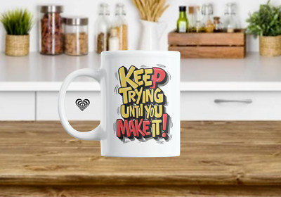 Keep Trying Tasse Bestseller Geburtstagsgeschenk Weihnachtsgeschenk Muttertag SALE
