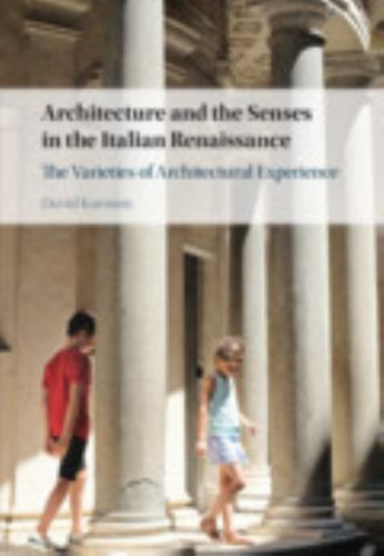 Architecture and the Senses in the Italian Renaissance Karmon Hardback