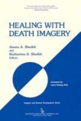Healing With Death Imagery, Hardcover by Sheikh, Anees A. (EDT); Sheikh, Kath...