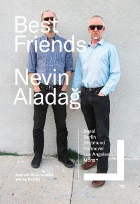 Neven Aladag: Beste Freunde/Sozialstoff der Kestner Gesellschaft