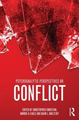 Psychoanalytic Perspectives on Conflict (Psychological Issues) [Paperback]