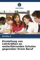 Einstellung Von LehrkräFten An WeiterfüHrenden Schulen GegenüBer Ihrem Beruf