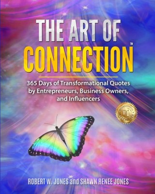 The Art Of Connection: 365 Days of Transformation Quotes by Entrepreneurs, B...