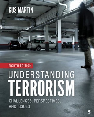 Understanding Terrorism: Challenges, Perspectives, and Issues by Martin: Used
