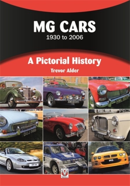 Mg Cars 1930 to 2006 A Pictorial History by Trevor Alder (Paperback Book)