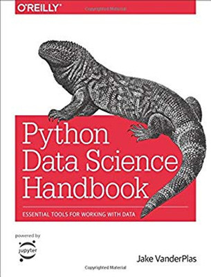 Python Data Science Handbook : Essential Tools for Working with D