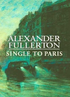 Single To Paris: Number 4 in series (Rosie Ewing),Alexander Fu ,