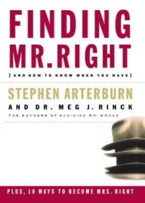 Finding Mr. Right: And How to Know When You Have - Paperback - GOOD