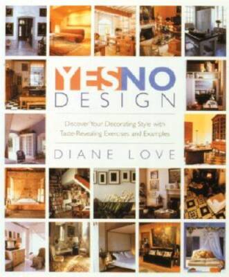 YesNo Design: Discover Your Decorating Style With Taste-Revealing Exerci - GOOD