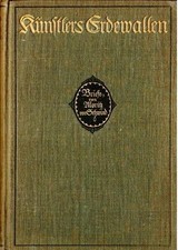 Künstlers Erdewallen. Briefe von Moritz von ...