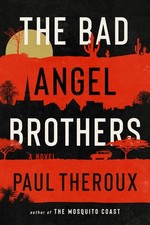 The Bad Angel Brothers: A Riveting American Story About Brothers, Betrayal, ...