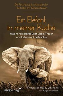 Ein Elefant in meiner Küche: Was mir die Herde über... | Buch | Zustand sehr gut