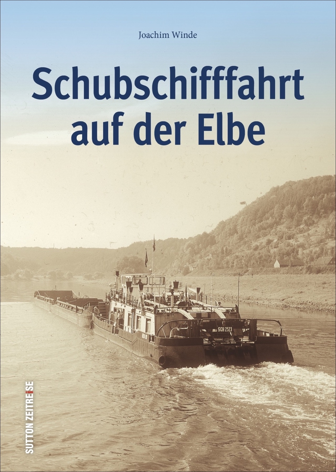 Schubschifffahrt Auf Der Elbe In 150 Zumeist Unveröffentlichten