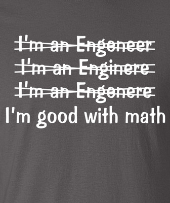 I'M GOOD WITH MATH I'M AN ENGINEER occupation graduation gift career tee T-Shirt