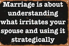 Marriage Is About Understanding Aluminum Weatherproof Funny Sign p1294