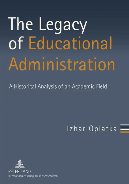The Legacy Of Educational Administration Izhar Oplatka Taschenbuch Englisch 2010-image