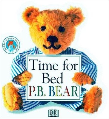 P.B. Bear Shaped Board Book: Time For Bed - board book King, Dave|Davis, Lee
