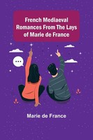 Marie De France | French Mediaeval Romances From The Lays Of Marie De France