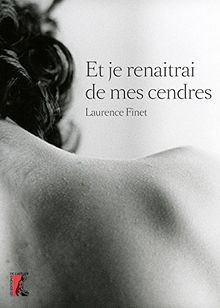 Et je renaîtrai de mes cendres von Finet Laurence | Buch | Zustand gut