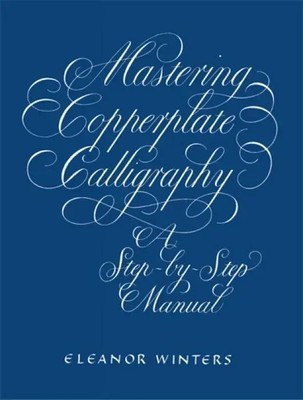 Eleanor Winters | Mastering Copperplate Calligraphy | Taschenbuch | Englisch